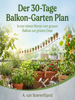 cover image of Der 30-Tage Balkon-Garten Plan